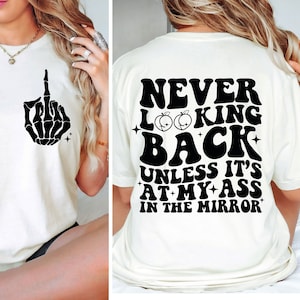 Never Looking Back Unless It&#39;s At My Ass In The Mirror SVG, Adult Humor Svg, Funny Svg, Positive Svg, Funny Svg, Wavy Stacked Svg