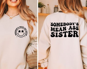 Alguien es malo culo hermana svg/png, camisa de hermana divertida, hermana svg, hermana divertida svg, hermana svg, svg apilado ondulado, silueta cricut