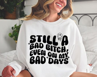 Sigue siendo una mala perra incluso en mis días malos SVG, mala perra svg, mala perra png, malas perras svg, jefe perra svg, moda mala perra svg, moda svg