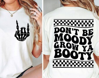 Don't Be Moody Grow Ya Booty SVG PNG, Funny Workout Shirt Svg Png, Mental Health Svg, Motivational Svg, Fitness Svg, Gym Svg, Trainer Svg