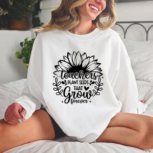 Teachers Plant Seeds That Grow Forever Svg, Teacher flower Svg, Gifts for teacher Svg, Funny Teacher Shirt Svg, Png Cutfile Digital Download