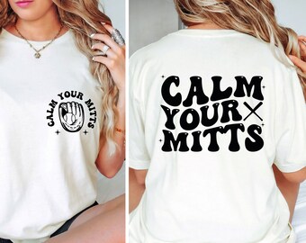 Calm Your Mitts Png, Baseball Svg Cutting File, Baseball Png Sublimation Design, Funny Baseball Svg, Funny Baseball Png, Sports Png