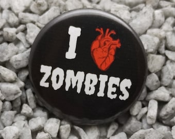 I Love Zombies Button Pin 25mm