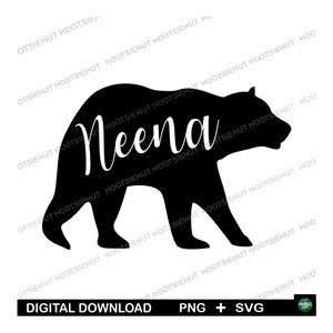 Neena Bear PNG SVG, Family SVG, sublimation design, digital crafting file for cricut