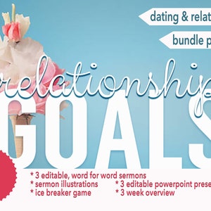 May include: A pink and white flower bouquet with the text "relationship GOALS" in white letters on a light blue background. The text "3 week series" is in white letters on a red circle. The text "dating & relationships bundle pack!!!" is in black letters on a white arrow. The text "* 3 editable, word for word sermons * sermon illustrations * 3 editable powerpoint presentations * ice breaker game * 3 week overview" is in black letters on a white background.