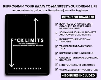 F*CK LIMITS | Get Your Sh*t Together & Manifest the Life You Deserve 90 Day Journal - Shift Limiting Beliefs, Heal Your Inner Child PDF