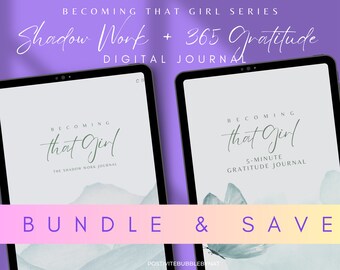 May include: A digital journal bundle featuring two tablet screens displaying the covers. The left screen shows a blue and white watercolour background with the text "Becoming that girl" and "The Shadow Work Journal". The right screen shows a blue and white watercolour background with a butterfly and the text "Becoming that girl" and "5-Minute Gratitude Journal". The text "Bundle & Save" is displayed in a pink and yellow banner.