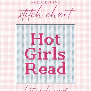 May include: A needlepoint stitch chart featuring the text "Hot Girls Read" in a bold, dark pink pixelated font. The design is set against a background of vertical light blue and white stripes, with the words "NEEDLEPOINT stitch chart" above.