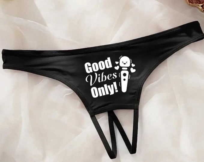 Crotchless Panties “Good Vibes Only” | Sexy Women’s Panties | Naughty Lingerie | Flirty Underwear | Bachelorette Gift