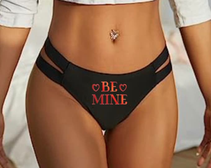 Just in Time for Valentine's Day.  Strappy Be Mine, Kiss Me Thong!