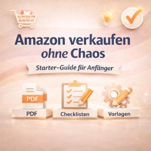 Könnte beinhalten: Werbung mit dem Text "Amazon verkaufen ohne Chaos" und "Starter-Guide für Anfänger". Das Bild zeigt Symbole eines Einkaufswagens, einer Glühbirne, eines Häkchens, eines PDF-Dokuments, einer Checkliste, eines Zahnrads und eines Bleistifts.