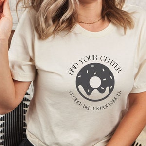Donut TShirt Pun Tee Donut Funny Tee-Shirt Cider Bellies Donuts NH Gifts Donut Souvenir Meditation T-Shirt Donut Shop Meredith NH Funny Gift