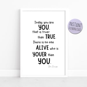 Dr. Seuss - "Today You Are You" - Buchzitat - Perfekt für Kinder, Kindergarten, Schule, Klassenzimmer, printable Download A4 Poster