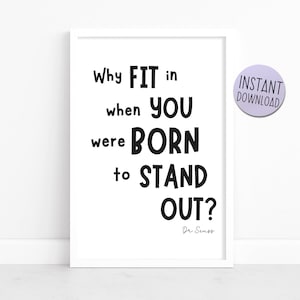 Dr. Seuss - "Why Fit In" - Buch Zitat - Perfekt für Kinder, Kindergarten, Schule, Klassenzimmer, printable Download A4 Poster