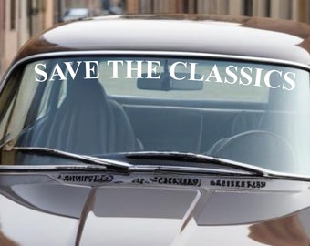 Save The Classics car sticker vintage car windscreen car sticker