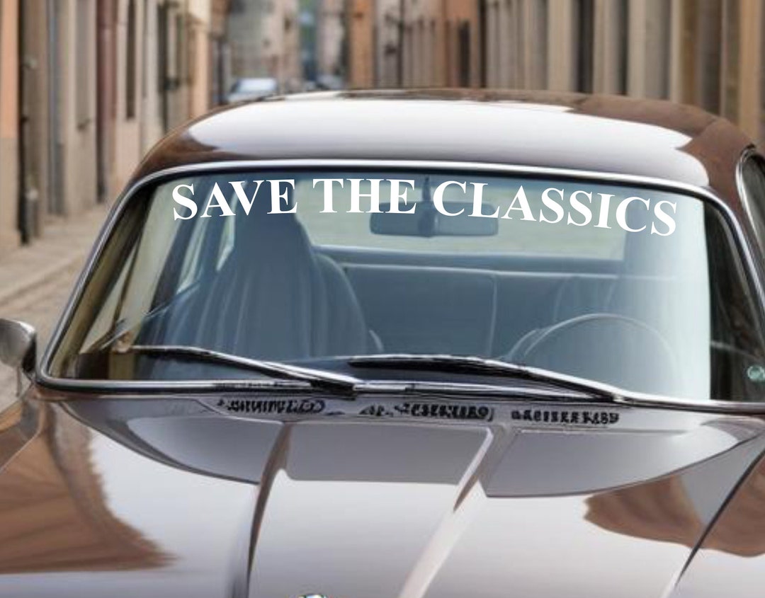 Save the Classics Car Sticker Vintage Car Windscreen Car Sticker - Etsy