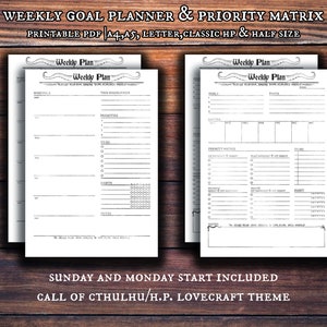 May include: Printable weekly planner and priority matrix in a Call of Cthulhu/H.P. Lovecraft theme. The planner includes sections for scheduling, priorities, to-dos, tasks, and a priority matrix. The planner is available in A4, A5, Letter, Classic HP, and Half sizes. Sunday and Monday start options are included.