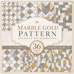 May include: A digital collection of 36 marble and gold pattern journal backgrounds featuring geometric, houndstooth, and tile designs. The central label displays the text MARBLE GOLD PATTERN JOURNAL BACKGROUNDS 36 ITEMS PNG FILES 300 DPI.