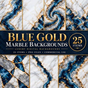 May include: A collection of digital backgrounds featuring white marble with deep blue veins and gold accents. The text reads BLUE GOLD MARBLE BACKGROUNDS, 25 ITEMS, LUXURY DIGITAL BACKGROUNDS, 25 ITEMS, PNG FILES, COMMERCIAL USE, and 25 ITEMS.