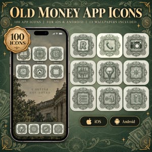 May include: A digital set of 100 Old Money app icons for iOS and Android featuring a green currency-inspired aesthetic with ornate borders. The display shows various icons like a camera, clock, and map, alongside 13 wallpapers for mobile devices.