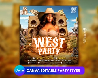 May include: A party flyer with a Western theme. The flyer features a woman wearing a cowboy hat and a brown top, standing in front of a desert landscape with cacti and a wooden sign that reads "West Party". The flyer also includes the date "18 Jul", DJ names, and the text "Ladies Free - Free Drinks All Night - Entry $05".