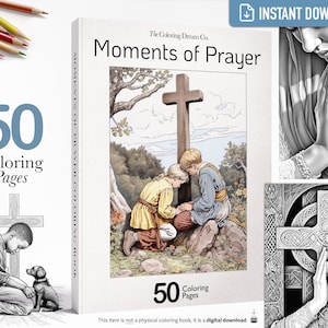 May include: A coloring book cover with the title "Moments of Prayer" and an illustration of two children praying by a cross. The cover also features a text box with the words "50 Coloring Pages".
