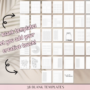 May include: Thirty-eight blank printable templates for journaling, planning, and note-taking. The templates feature a variety of grid, dot, and line styles. The text "Our blank templates let you add your creative touch!" is written in pink on a white background.