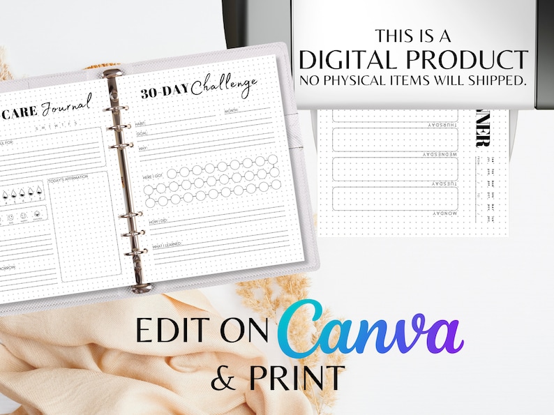 May include: A black and white printable digital planner with a dotted background. The planner includes a 30-day challenge, a care journal, and a weekly planner. The text "EDIT ON Canva & PRINT" is displayed at the bottom of the image.
