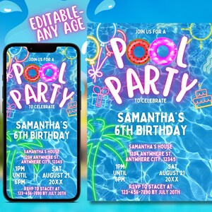 May include: A blue and green pool party invitation with neon text that says "Pool Party" to celebrate Samantha's 6th birthday. The invitation includes details such as the date, time, and RSVP information.