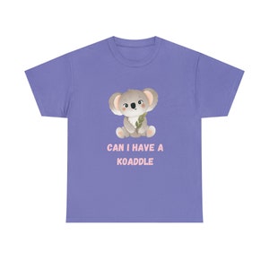 Can I Have A Koaddle Unisex T Shirt