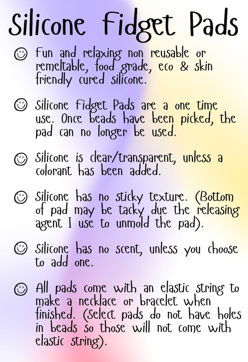 Puede incluir: Texto sobre un fondo colorido que dice "Silicone Fidget Pads". El texto describe las almohadillas como no reutilizables, de calidad alimentaria y respetuosas con la piel. Las almohadillas son transparentes a menos que se agregue colorante y no tienen olor a menos que se agregue. Vienen con una cuerda el&aacute;stica.