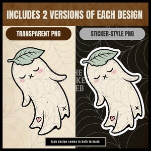 May include: A digital design featuring a cute ghost with closed eyes, blush, and a leaf on its head. The design includes a transparent PNG and a sticker-style PNG. Text reads: "INCLUDES 2 VERSIONS OF EACH DESIGN" and "Each design comes in both formats!"