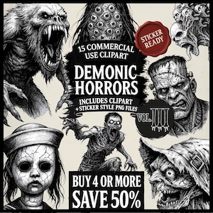 May include: A collection of black and white demonic horror-themed clipart images. The images include monsters, zombies, and a doll. Text on the image reads "15 COMMERCIAL USE CLIPART", "DEMONIC HORRORS", "INCLUDES CLIPART + STICKER STYLE PNG FILES", "BUY 4 OR MORE SAVE 50%", and "STICKER READY".