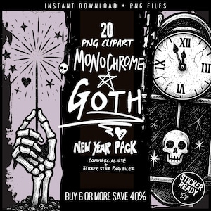 May include: Monochrome Goth New Year Pack PNG clipart. The image features a black and white design with a skeleton hand, a clock, and a skull. Text includes "20 PNG Clipart" and "Buy 6 or more save 40%."