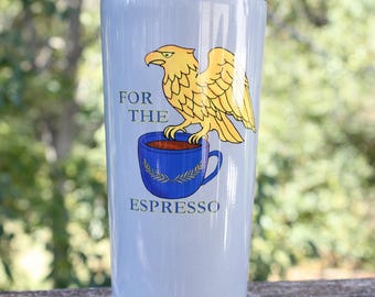 For The Espresso 20oz Coffee Tumbler