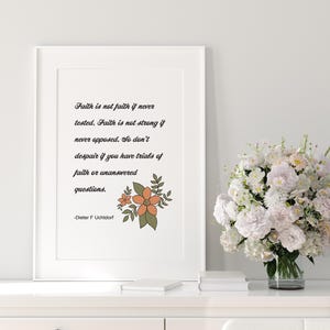 Faith quote Dieter F Uchtdorf, lds quotes, wall print,Lds quote print,Lds wall art,General conference, Lds printable,Lds print