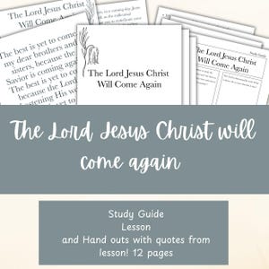 Relief Society Lesson, President Nelson The Lord Jesus Christ Will Come Again, Conference Lessons, Come Follow me, LDS youth lessons