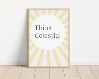 Think Celestial, President Nelson quote, lds quotes, lds printable, LDS art print, Conference quotes, LDS conference, lds relief society