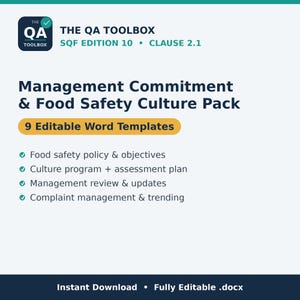 Peut inclure: Un pack de documents numériques intitulé The QA Toolbox SQF Edition 10 Clause 2.1 Management Commitment & Food Safety Culture Pack. Il contient 9 modèles Word modifiables pour la politique de sécurité alimentaire, les programmes et les plaintes.