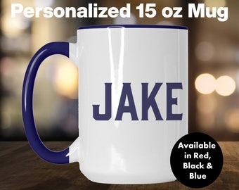 Custom Personalized 15 oz Ceramic Mug w/ Name; Two-Tone Mugs in Black, Blue, & Red; 2-sided Imprint Perfect for Left or Right-Handed People