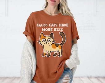Calico Cats Have More Rizz Shirt, Unisex Cali Cat T-shirt, Funny Gift for Calico Mom or Cat Dad, Cute Hand-drawn Style Calico Girl Tee
