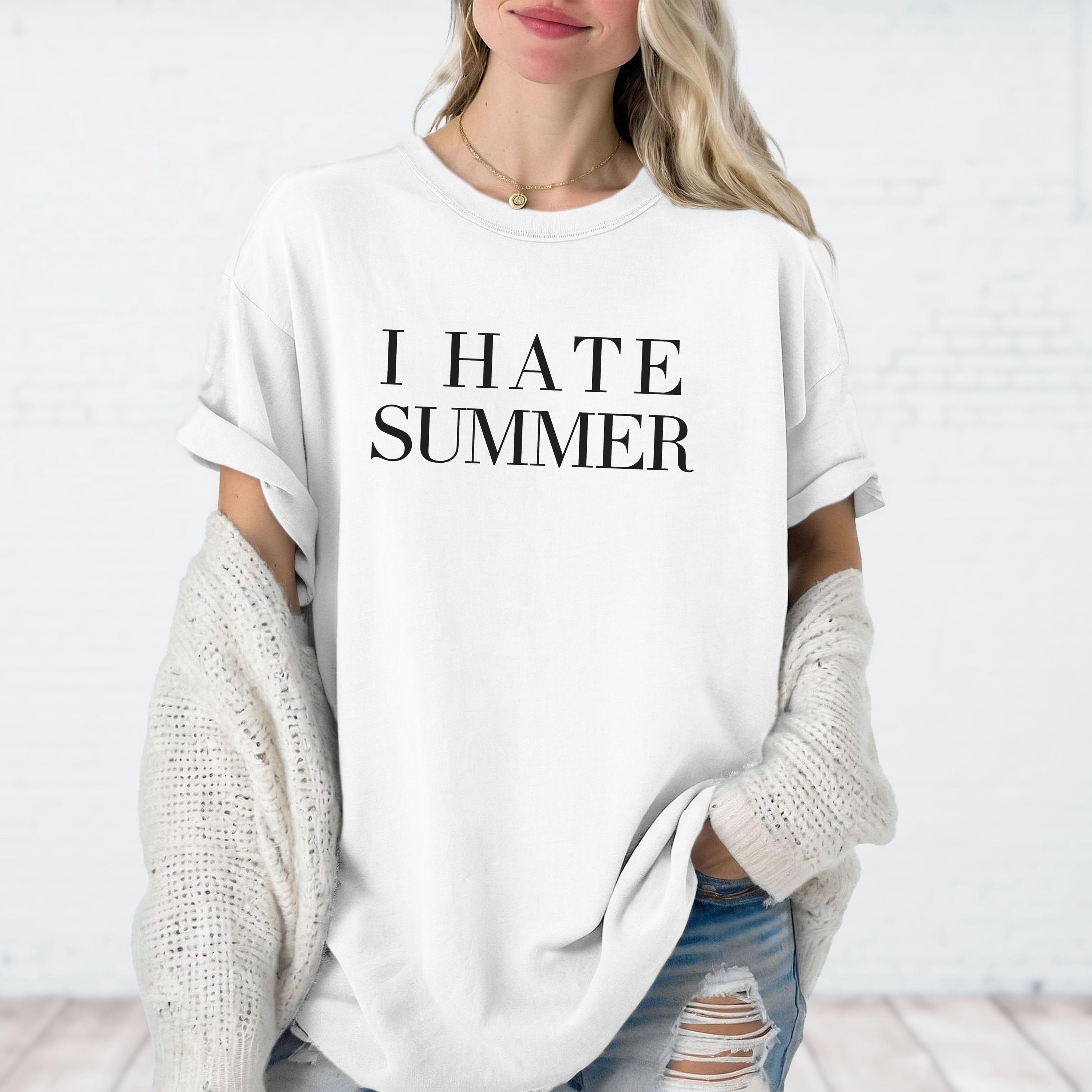 I Hate Summer Comfort Colors Shirt, Luxury Minimalist Graphic Tee