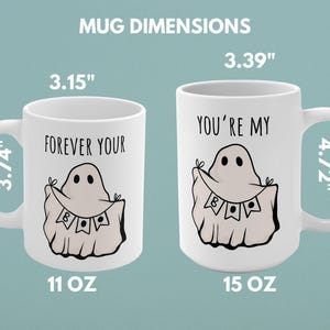 May include: Two white ceramic mugs with ghost illustrations and text. One mug says "Forever Your Boo" and is 3.74" tall and 3.15" wide. The other says "You're My Boo" and is 4.72" tall and 3.39" wide. Both mugs are 11 and 15 ounces.