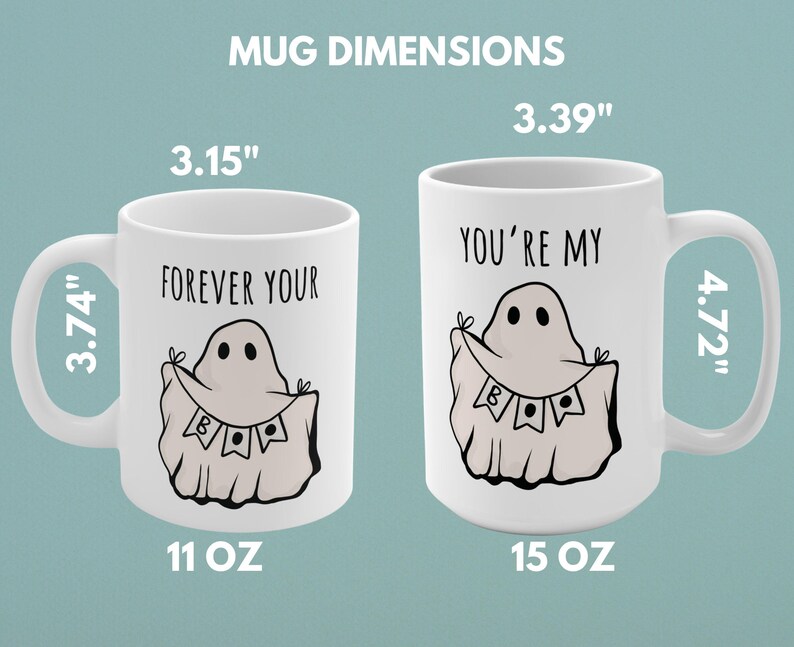 May include: Two white ceramic mugs with ghost illustrations and text. One mug says "Forever Your Boo" and is 3.74" tall and 3.15" wide. The other says "You're My Boo" and is 4.72" tall and 3.39" wide. Both mugs are 11 and 15 ounces.