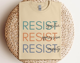 Social Justice Activist Shirt Makes Great Political Resistance Gift, Feminist Protest Apparel, Pro Liberal T-shirt, Human Rights Shirt