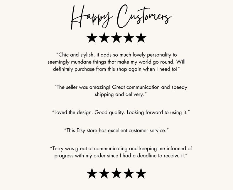 May include: A cream-colored graphic with the words "Happy Customers" in a handwritten font, along with five black stars. Below, customer reviews praise the shop's style, quality, and service. The reviews are framed by another set of five black stars.