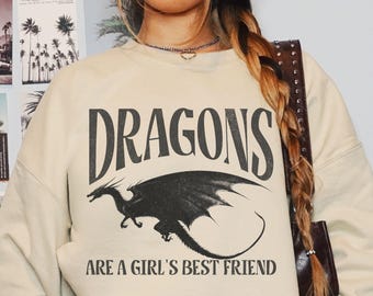 Dragons are a Girl's Best Friend Sweatshirt, Flying Dragon Shirt, Fantasy Reader Gift, Distressed Graphic, Ren Faire Dragon Aesthetic Shirt