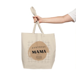 Scrunchy Mama Canvas Shopping Tote | Reusable Shopping Bag | Farmers Market Bag