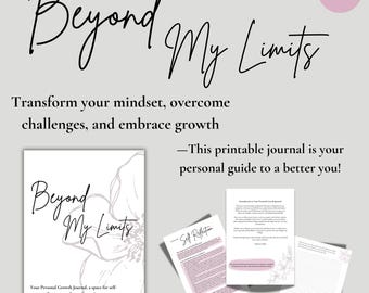 Op de afbeelding: Een printbare journalomslag met een bloemenontwerp en de tekst "Beyond My Limits". De tekst "Transform your mindset, overcome challenges, and embrace growth" staat onder de omslag. De tekst "This printable journal is your personal guide to a better you!" staat onder de omslag.