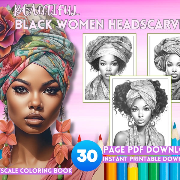 30 Page Black Women in Headscarves Grayscale Adult Coloring Book, Digital Coloring Book of Beautiful Black Women in Headscarves